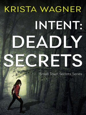 cover image of Intent: Deadly Secrets
